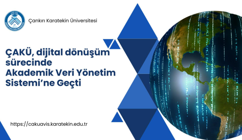 Çankırı Karatekin Üniversitesi, dijital dönüşüm hedefleri doğrultusunda akademik çalışmaların daha