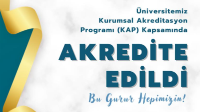 Üniversitemiz, kalite güvencesi alanındaki çalışmalarıyla önemli bir başarıya imza atarak,