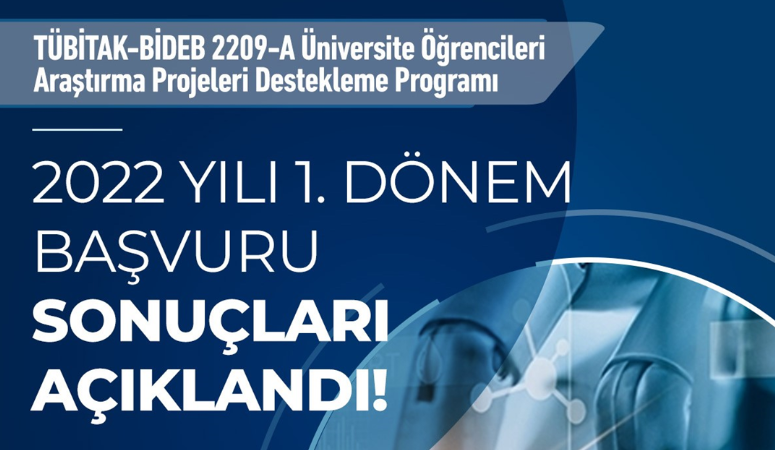 TÜBİTAK Bilim İnsanı Destek Programları Başkanlığı tarafından yürütülen “2209-A Üniversite